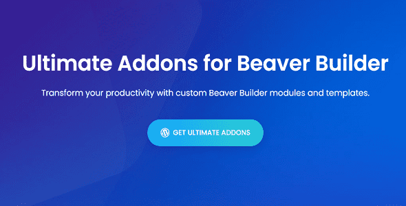 Ultimate Addons For Beaver Builder Real GPL