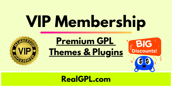 VIP Membership Real GPL