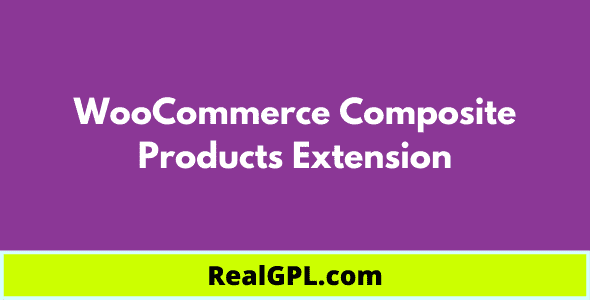 WooCommerce Composite Products Extension Real GPL