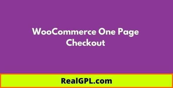 WooCommerce One Page Checkout Real GPL