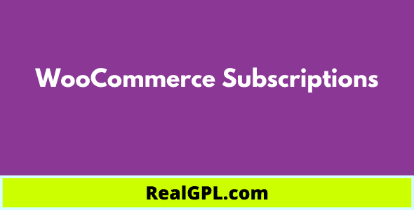 WooCommerce Subscriptions Real GPL