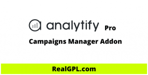 Analytify Campaigns Manager Addon Real GPL