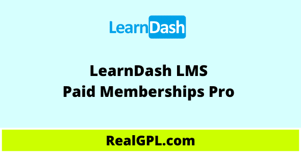 LearnDash LMS Paid Memberships Pro Plugin Real GPL