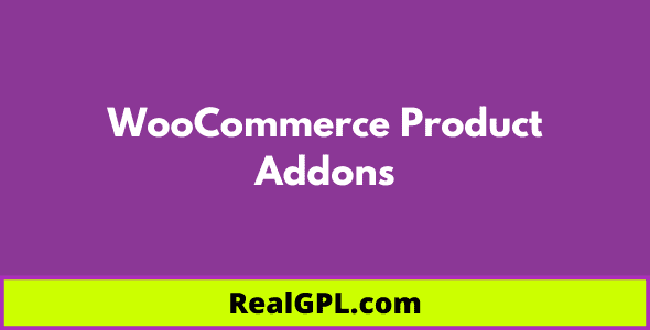 WooCommerce Product Addons Real GPL
