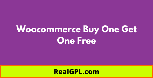 Woocommerce Buy One Get One Free Real GPL