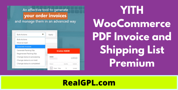 YITH WooCommerce PDF Invoice and Shipping List Premium Real GPL