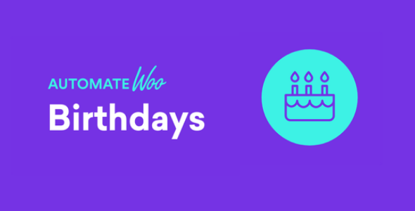 AutomateWoo - Birthdays add-on REALGPL