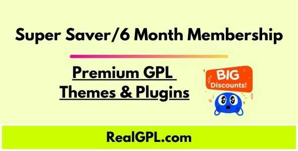Super Saver 6 Month Membership Real GPL