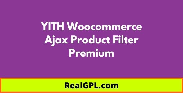 YITH Woocommerce Ajax Product Filter Premium Real GPL