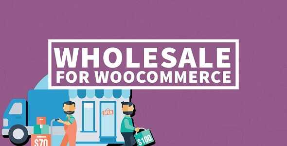 Wholesale For WooCommerce Real GPL