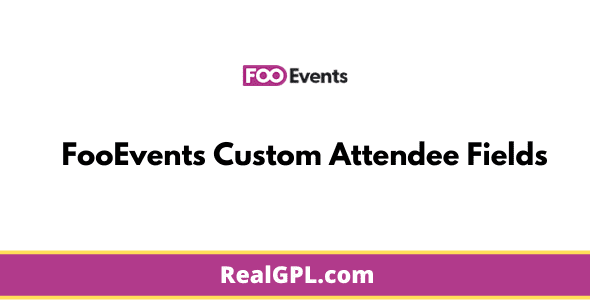 FooEvents Custom Attendee Fields Real GPL