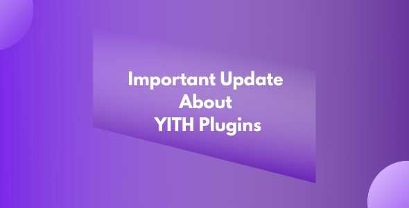 Important update about YITH Plugins