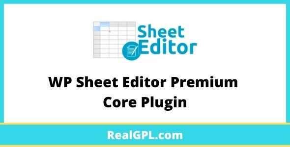 WP Sheet Editor Premium GPL Core Plugin