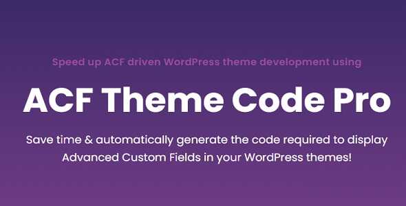 ACF Theme Code Pro GPL