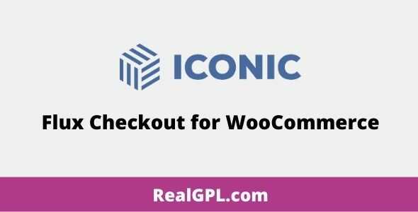 Iconic Flux Checkout for WooCommerce gpl