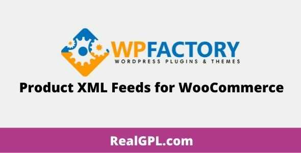 Product XML Feeds for WooCommerce wpfactory gpl