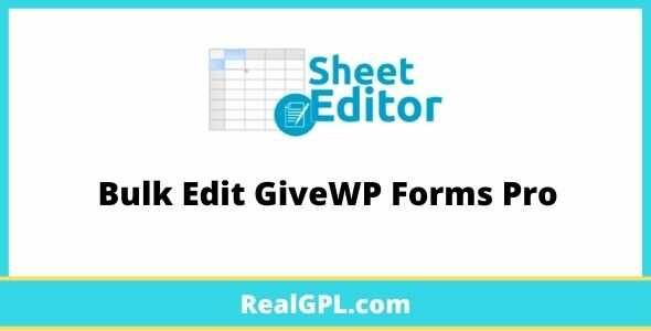 WP Sheet Editor Bulk Edit GiveWP Forms Pro gpl