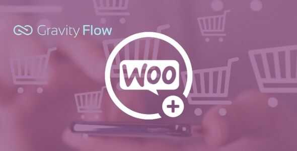 Gravity Flow WooCommerce Extension GPL