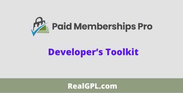 Paid Memberships Pro Developer’s Toolkit Addon GPL