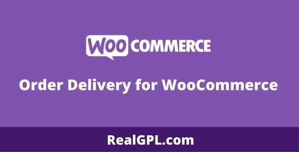WooCommerce Order Delivery GPL