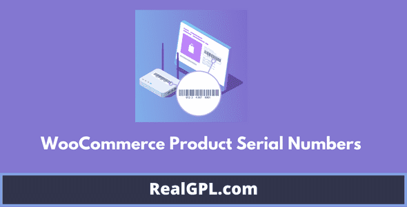 WooCommerce Product Serial Numbers Real GPL