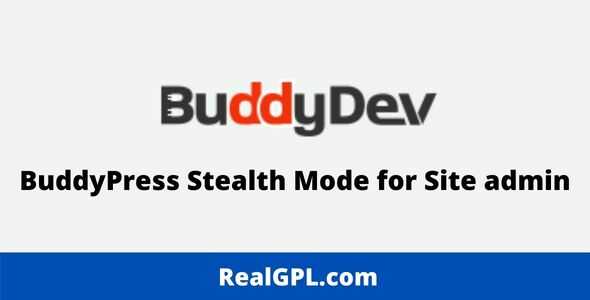 BuddyPress Stealth Mode for Site admin GPL