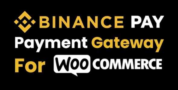 Binance Pay Payment Gateway for WooCommerce GPL
