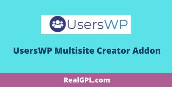 UsersWP Multisite Creator Addon GPL