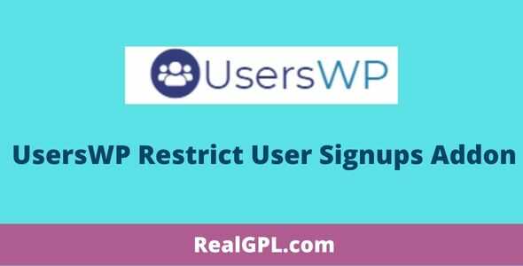 UsersWP Restrict User Signups Addon GPL