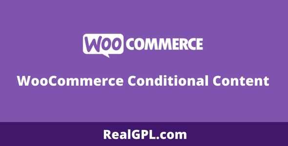 WooCommerce Conditional Content gpl