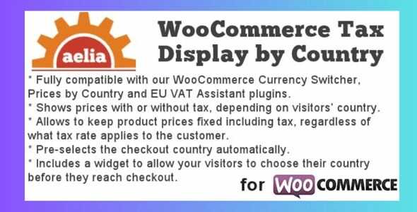 Aelia Tax Display by Country for WooCommerce GPL