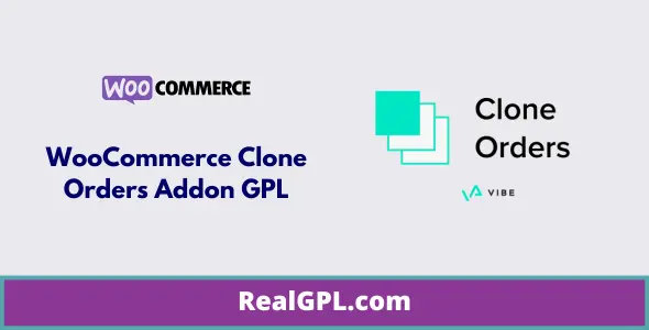 WooCommerce Clone Orders Addon GPL