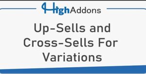 Up-Sells and Cross-Sells For Variations for WooCommerce GPL