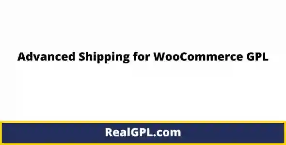 Advanced Shipping for WooCommerce GPL