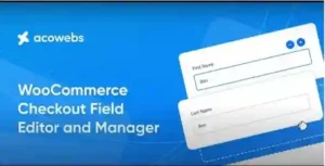 Acowebs WooCommerce Checkout Field Editor and Manager GPL
