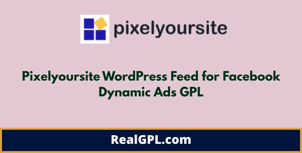 Pixelyoursite WordPress Feed for Facebook Dynamic Ads GPL