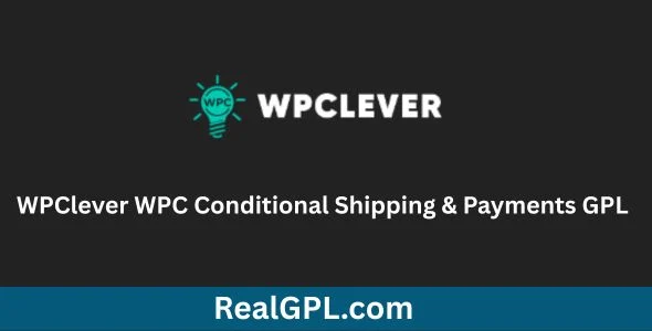 WPClever WPC Conditional Shipping & Payments GPL